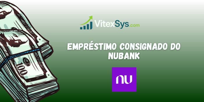 Empréstimo Consignado do Nubank: Veja o que você precisa saber