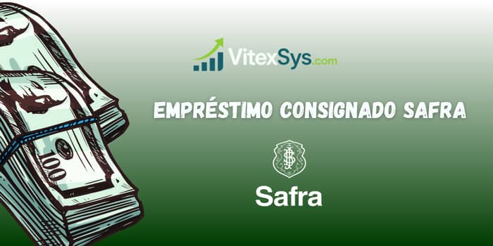 Empréstimo Consignado Safra: Veja o que você precisa saber