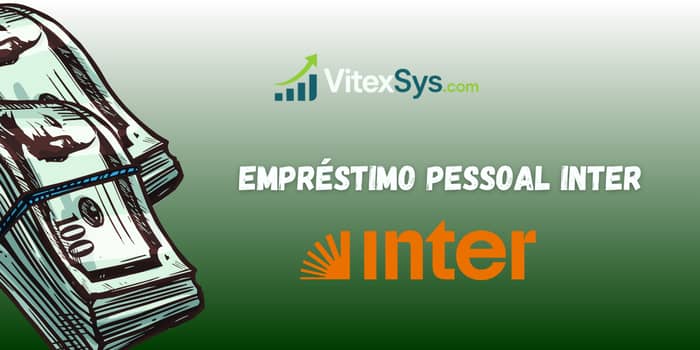 Empréstimo Pessoal Inter: Veja o que você precisa saber